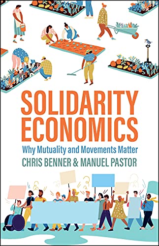 Stock image for Solidarity Economics: Why Mutuality and Movements Matter for sale by BooksRun