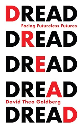 Beispielbild fr Dread: Facing Futureless Futures zum Verkauf von WorldofBooks