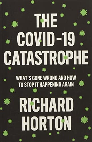 Beispielbild für The COVID-19 Catastrophe: What's Gone Wrong and How to Stop It Happening Again zum Verkauf von SecondSale