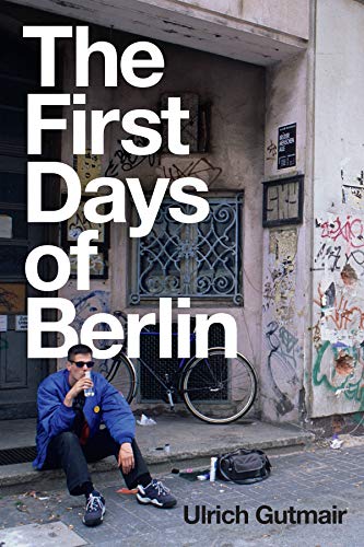 Imagen de archivo de The First Days of Berlin: The Sound of Change Format: Paperback a la venta por INDOO