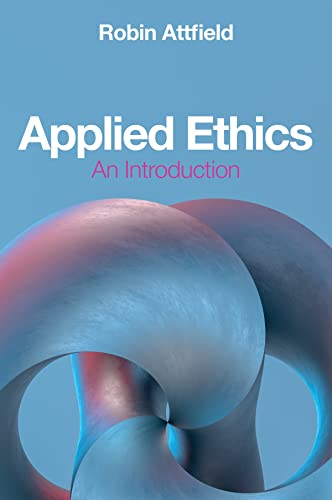 9781509547388: Applied Ethics: An Introduction