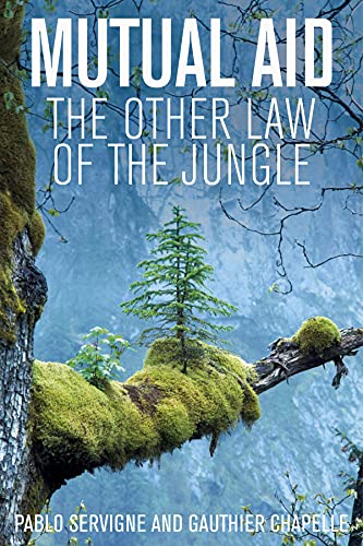 Beispielbild fr Mutual Aid: The Other Law of the Jungle Format: Cloth zum Verkauf von INDOO