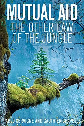 Beispielbild fr Mutual Aid: The Other Law of the Jungle Format: Paperback zum Verkauf von INDOO