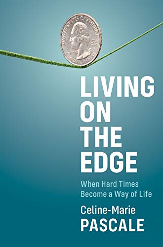 Stock image for Living on the Edge: When Hard Times Become a Way of Life for sale by Off The Shelf