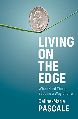 Stock image for Living on the Edge: When Hard Times Become a Way of Life for sale by ThriftBooks-Atlanta