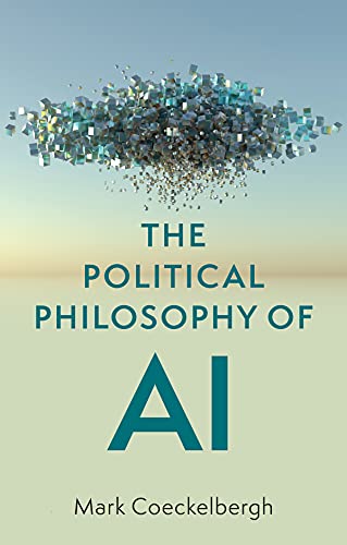 Beispielbild fr The Political Philosophy of AI zum Verkauf von Blackwell's
