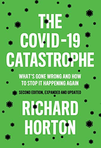 Beispielbild fr The COVID-19 Catastrophe : What's Gone Wrong and How to Stop It Happening Again zum Verkauf von Better World Books