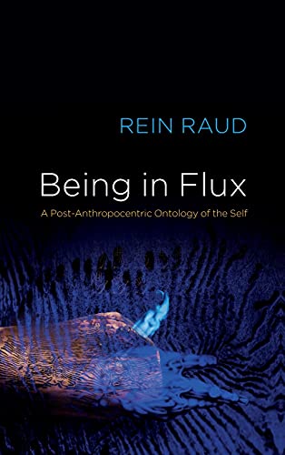 9781509549504: Being in Flux: A Post-Anthropocentric Ontology of the Self