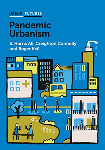 Stock image for Pandemic Urbanism : Infectious Diseases on a Planet of Cities for sale by Better World Books