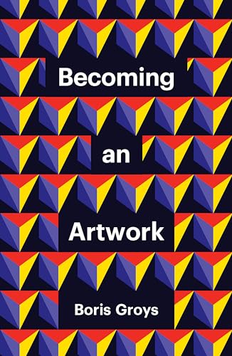 Stock image for Becoming an Artwork (Theory Redux) for sale by Book Deals