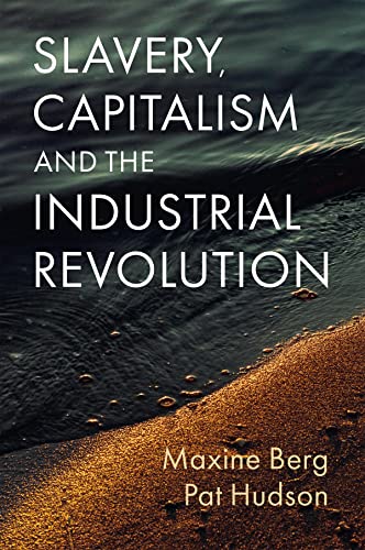 Beispielbild fr Slavery, Capitalism and the Industrial Revolution zum Verkauf von Blackwell's