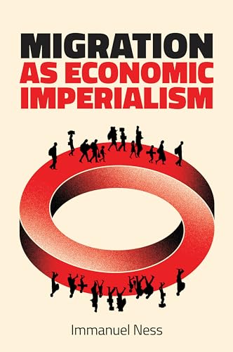 Stock image for Migration As Economic Imperialism : How International Labour Mobility Undermines Economic Development in Poor Countries for sale by GreatBookPrices