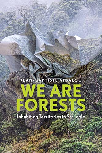 Stock image for We Are Forests : Inhabiting Territories in Struggle for sale by GreatBookPrices