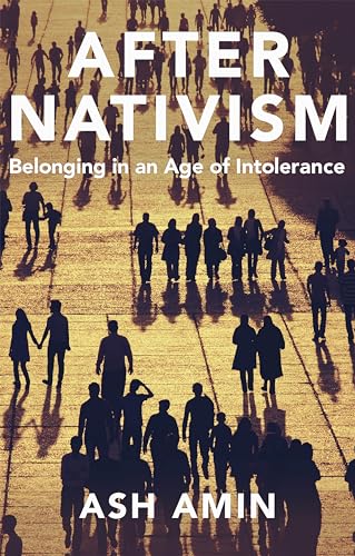 9781509557318: After Nativism: Belonging in an Age of Intolerance