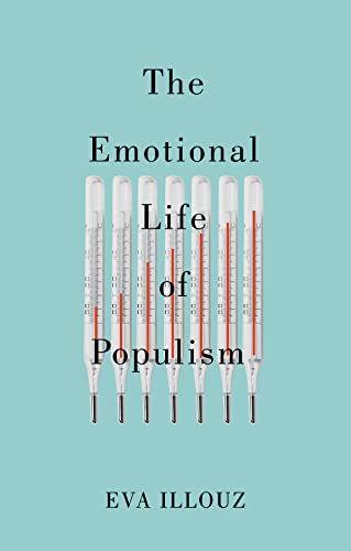 Beispielbild fr The Emotional Life of Populism zum Verkauf von Blackwell's