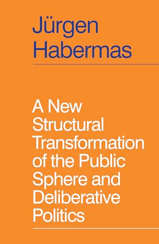 Beispielbild fr A New Structural Transformation of the Public Sphere and Deliberative Politics zum Verkauf von Blackwell's