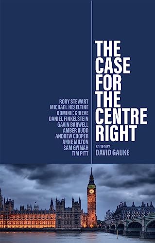 Stock image for The Case for the Centre Right for sale by Revaluation Books