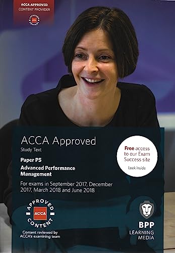 9781509708475: ACCA P5 Advanced Performance Management: Study Text