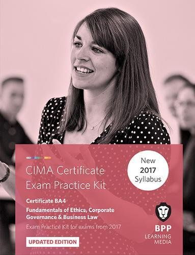 CIMA BA4 Fundamentals of Ethics, Corporate Governance and Business Law : Practice and Revision Kit - BPP Learning Media