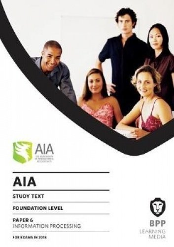 9781509713189: AIA 6 Information Processing: Study Text