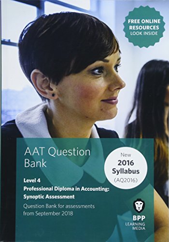 Beispielbild fr AAT Professional Diploma in Accounting Level 4 Synoptic Assessment: Question Bank zum Verkauf von WorldofBooks
