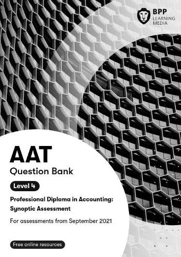 9781509739363: AAT Professional Diploma in Accounting Level 4 Synoptic Assessment: Question Bank