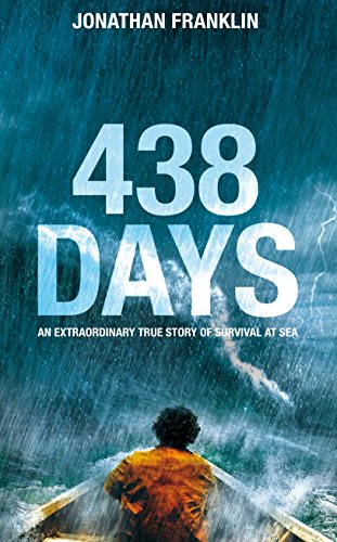 Beispielbild fr 438 Days: An Extraordinary True Story of Survival at Sea zum Verkauf von WorldofBooks