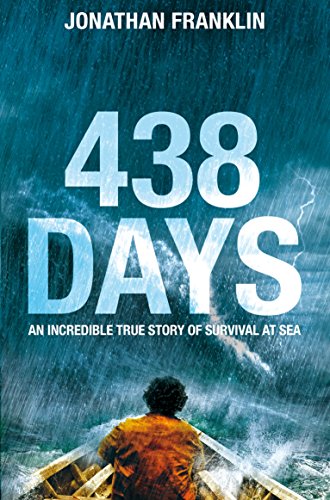 Imagen de archivo de 438 Days: An Extraordinary True Story of Survival at Sea [Paperback] [Jun 16, 2016] Jonathan Franklin a la venta por Half Price Books Inc.