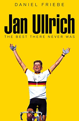 Beispielbild fr Jan Ullrich: The Best There Never Was zum Verkauf von WorldofBooks