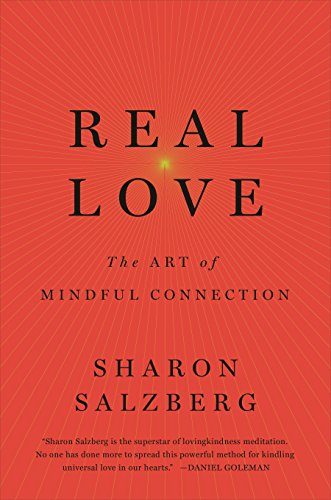 Stock image for Real Love: The Art of Mindful Connection (International Edition) for sale by Goodwill Books