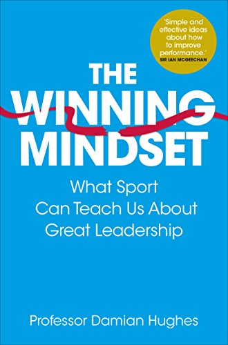 Imagen de archivo de The Winning Mindset: What Sport Can Teach Us About Great Leadership a la venta por WorldofBooks