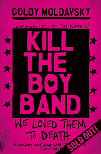 Beispielbild fr Kill the Boy Band zum Verkauf von ThriftBooks-Dallas