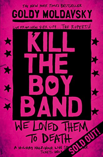 9781509804511: Kill the Boy Band