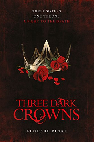 Beispielbild fr Three Dark Crowns (Three Dark Crowns, 1) zum Verkauf von WorldofBooks