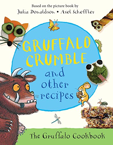 Beispielbild fr Gruffalo Crumble and Other Recipes: The Gruffalo Cookbook zum Verkauf von WorldofBooks