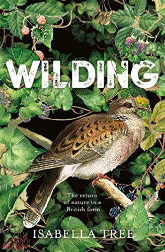 Beispielbild fr Wilding: The return of nature to a British farm zum Verkauf von WorldofBooks
