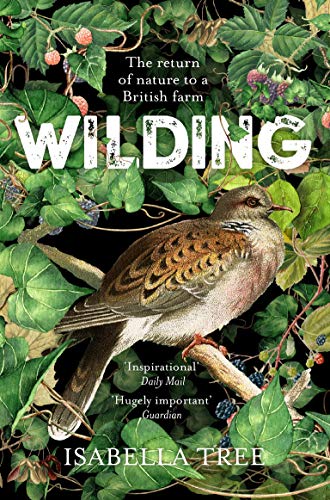 Beispielbild fr Wilding: The Return of Nature to a British Farm zum Verkauf von WorldofBooks