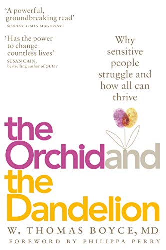 9781509805174: The Orchid and the Dandelion: Why Sensitive People Struggle and How All Can Thrive