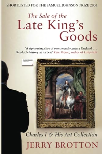 9781509805266: The Sale of the Late King's Goods: Charles I and His Art Collection