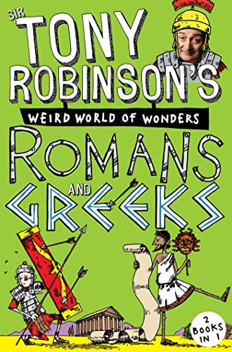 Beispielbild fr Sir Tony Robinson's Weird World of Wonders: Romans and Greeks zum Verkauf von WorldofBooks