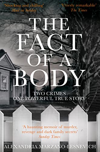 9781509805648: The Fact of a Body: Two Crimes, One Powerful True Story
