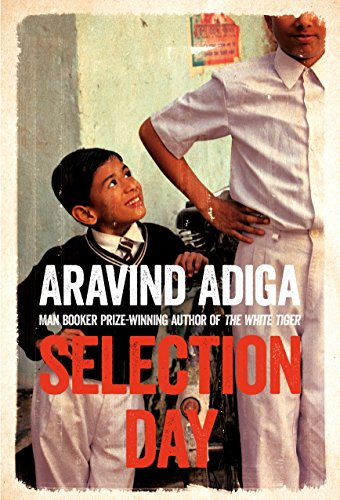 Beispielbild fr Selection Day: Aravind Adiga zum Verkauf von WorldofBooks