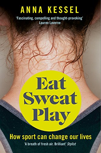 Stock image for Eat, Sweat, Play for sale by Blackwell's