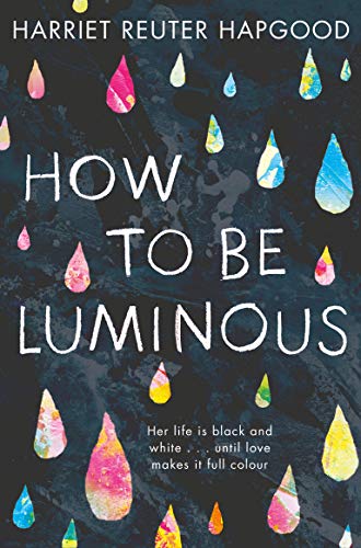 Stock image for How To Be Luminous: Harriet Reuter Hapgood for sale by WorldofBooks