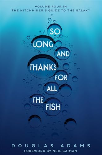 9781509808359: So Long And Thanks For All The Fish: Volume Four in the Trilogy of Five (The Hitchhiker's Guide to the Galaxy, 4)
