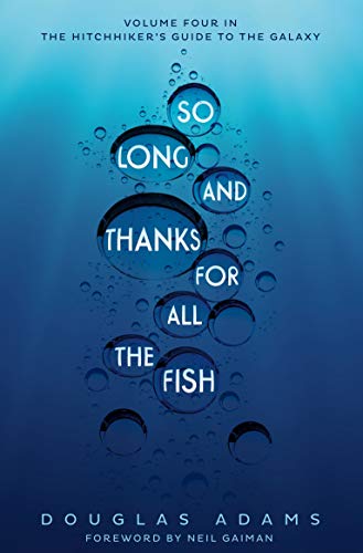 9781509808359: So Long, and Thanks for All the Fish (The Hitchhiker's Guide to the Galaxy)