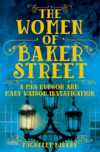 9781509809738: THE WOMEN OF BAKER STREET: A Mrs Hudson and Mary Watson Investigation (A Mrs Hudson and Mary Watson Investigation, 2)