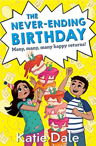 Stock image for The Never-Ending Birthday for sale by WorldofBooks