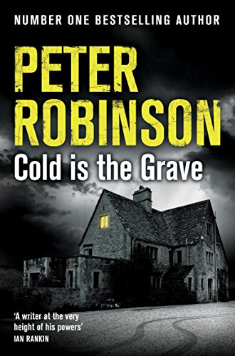 9781509810765: Cold is the Grave: The 11th novel in the number one bestselling Inspector Alan Banks crime series