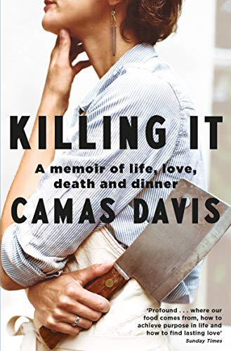 Beispielbild fr Killing It: A Memoir of Love, Life, Death and Dinner zum Verkauf von WorldofBooks